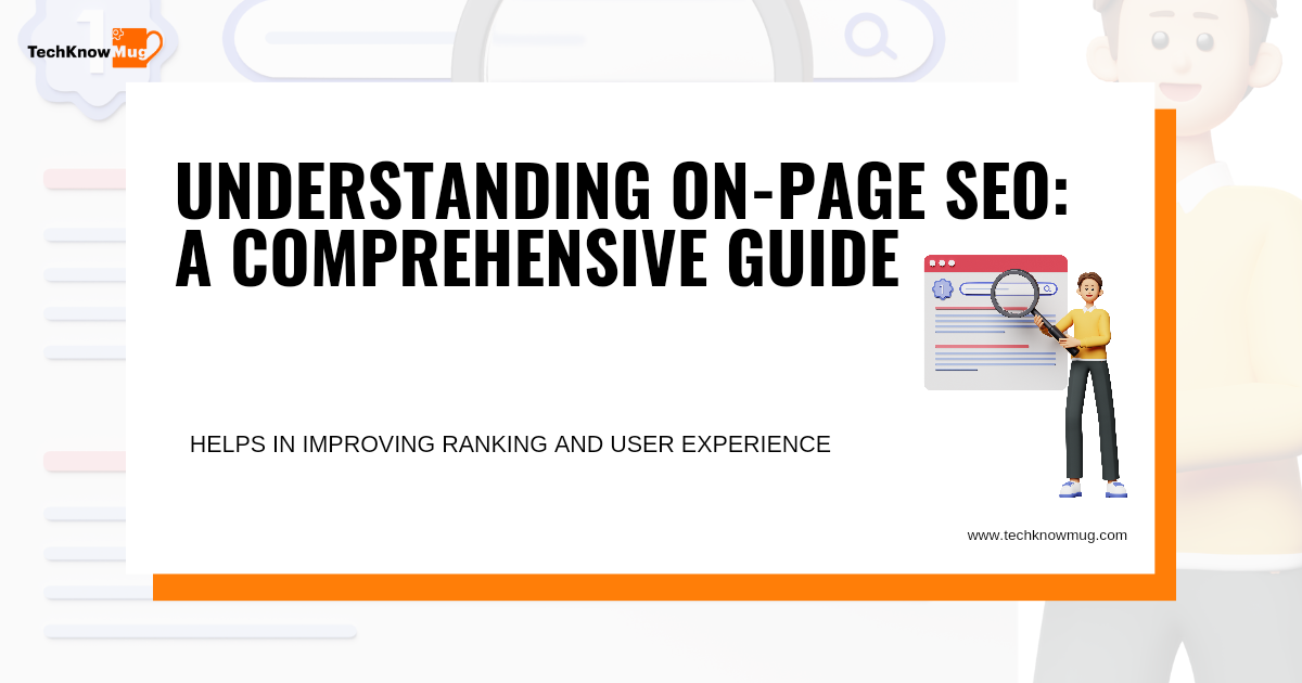 Understanding On-Page SEO: A Comprehensive Guide