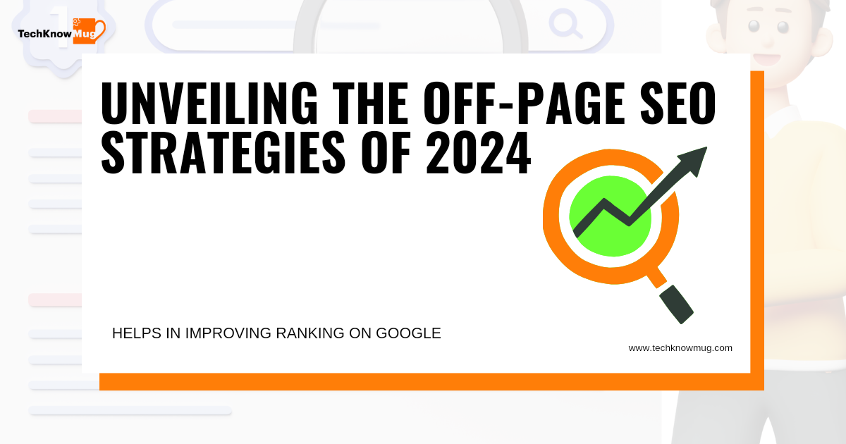 10 Off-Page SEO Strategies of 2024 Which Elevate Your Keyword Rankings