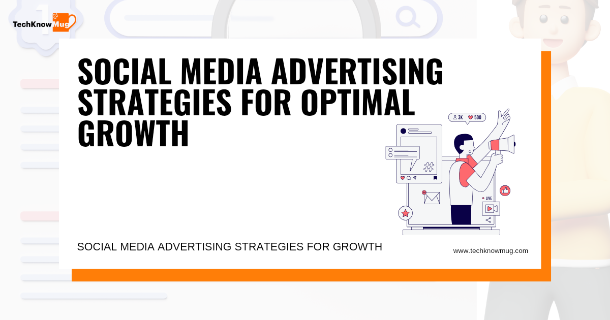 Unleashing the Power of Social Media Advertising Strategies for Organic Growth